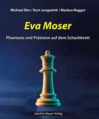 Eva Moser: Phantasie und Präzision auf dem Schachbrett