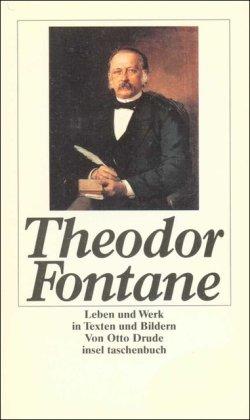 Theodor Fontane: Leben und Werk in Texten und Bildern (insel taschenbuch)