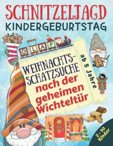 Schnitzeljagd Kindergeburtstag: Weihnachts-Schatzsuche nach der geheimen Wichteltür: Komplettset für 2-10 Kinder mit Schatzkarte, Rätseln, ... und mehr - ab 5 Jahre (Partyspiele Kinder)