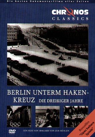 Berlin unterm Hakenkreuz - Die 30er Jahre / Berlin Chronik Teil 3