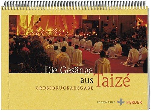 Die Gesänge aus Taizé: Großdruckausgabe