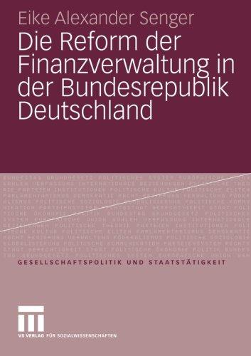 Die Reform der Finanzverwaltung in der Bundesrepublik Deutschland (Gesellschaftspolitik und Staatstätigkeit)