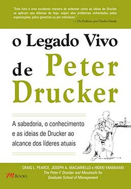 O Legado Vivo de Peter Drucker (Em Portuguese do Brasil)