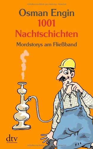 1001 Nachtschichten: Mordstorys am Fließband