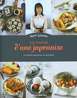 Les recettes d'une Japonaise. La cuisine japonaise au quotidien