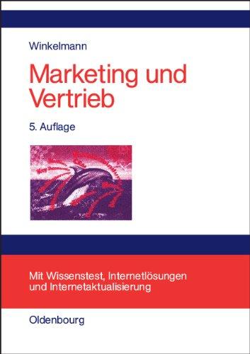 Marketing und Vertrieb: Fundamente für die Marktorientierte Unternehmensführung