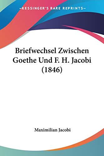 Briefwechsel Zwischen Goethe Und F. H. Jacobi (1846)