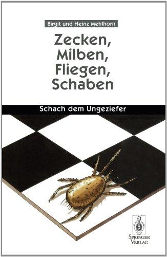 Zecken, Milben, Fliegen, Schaben: Schach dem Ungeziefer (German Edition)