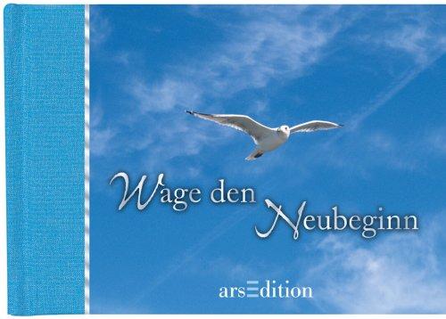 Wage den Neubeginn