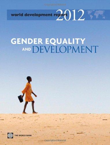 World Development Report 2012: Gender Equality and Development