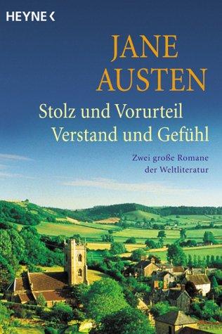 Stolz und Vorurteil. Verstand und Gefühl.