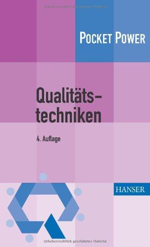 Qualitätstechniken: Werkzeuge zur Problemlösung und ständigen Verbesserung