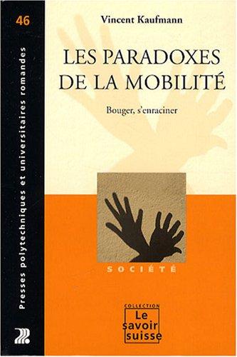 Les paradoxes de la mobilité : bouger, s'enraciner