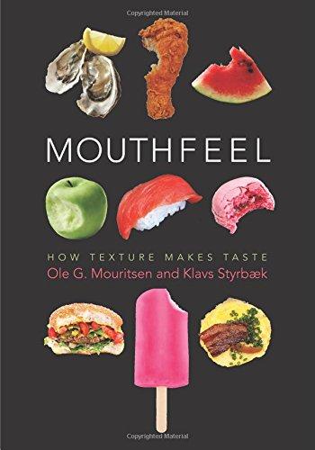 Mouthfeel: How Texture Makes Taste (Arts and Traditions of the Table: Perspectives on Culinary H)