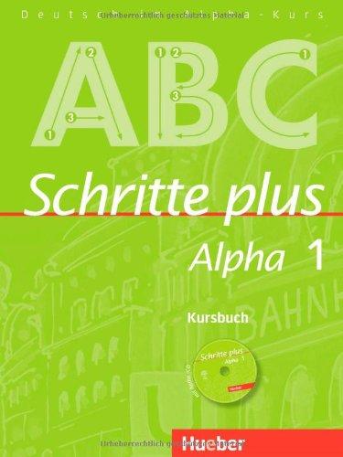 Schritte plus Alpha 1: Deutsch als Fremdsprache / Kursbuch mit Audio-CD