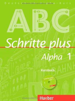 Schritte plus Alpha 1: Deutsch als Fremdsprache / Kursbuch mit Audio-CD