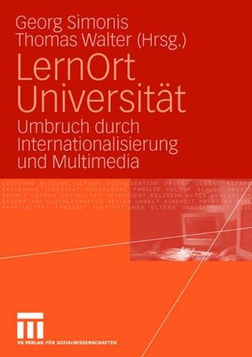 LernOrt Universität: Umbruch durch Internationalisierung und Multimedia