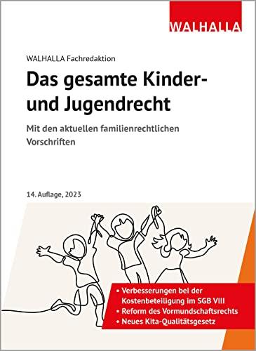 Das gesamte Kinder- und Jugendrecht: Ausgabe 2023; Mit den aktuellen familienrechtlichen Vorschriften