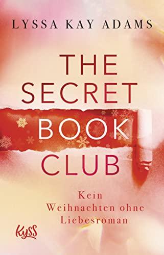 The Secret Book Club – Kein Weihnachten ohne Liebesroman (The Secret Book Club-Reihe, Band 5)