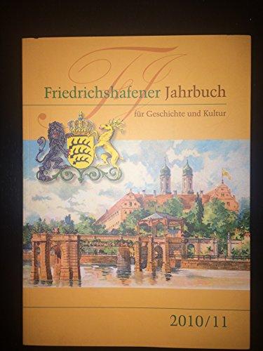 Friedrichshafener Jahrbuch für Geschichte und Kultur: 4. Band 2010/11