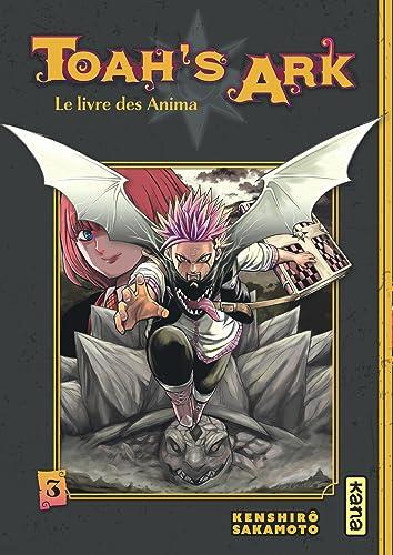 Toah's ark : le livre des Anima. Vol. 3