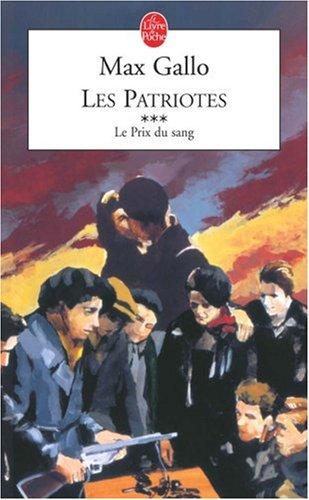 Les patriotes : suite romanesque. Vol. 3. Le prix du sang