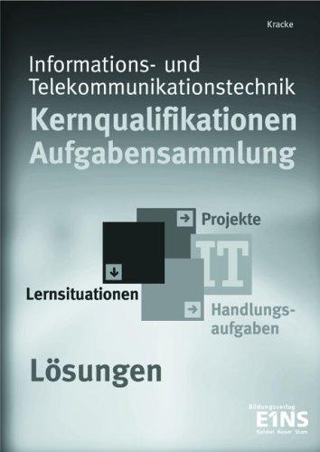 Informations- und Telekommunikationstechnik Kernqualifikationen Aufgabensammlung Lösungen