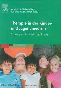 Therapie in der  Kinder- und Jugendmedizin. Strategien für Klinik und Praxis