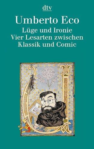 Lüge und Ironie: Vier Lesarten zwischen Klassik und Comic