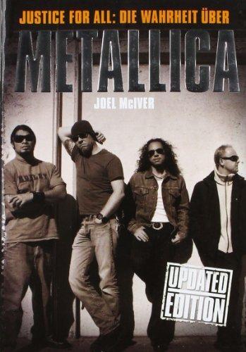 Justice For All: Die Wahrheit über Metallica. Updated Edition: Joel McIver