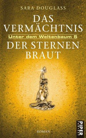 Das Vermächtnis der Sternenbraut. Unter dem Weltenbaum 5