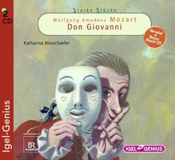 Starke Stücke. Wolfgang Amadeus Mozart: Don Giovanni