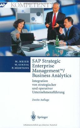 SAP Strategic Enterprise Management(TM)/Business Analytics: Integration von strategischer und operativer Unternehmensführung (SAP Kompetent)