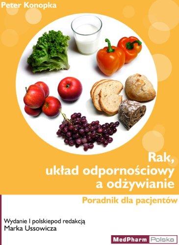 Rak, układ odpornościowy a odżywianie: Poradnik dla pacjentów