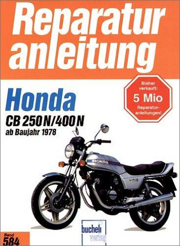 Honda CB 250 N / CB 400 N (2 Zylinder. ab 1978) (Reparaturanleitungen)