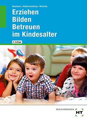 Erziehen -- Bilden -- Betreuen im Kindesalter