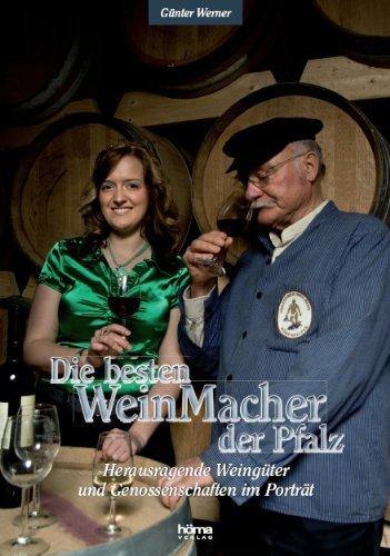 Die besten Weinmacher der Pfalz: Herausragende WeingÃ1/4ter und Genossenschaften im Portrait