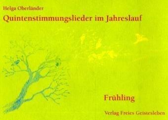 Quintenstimmungslieder im Jahreslauf, Frühling