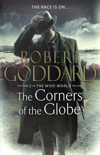 The Corners of the Globe: (The Wide World - James Maxted 2)