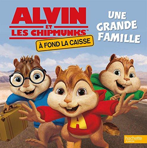 Alvin et les Chipmunks : à fond la caisse : une grande famille