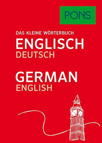 PONS Das kleine Wörterbuch Englisch: Englisch-Deutsch / Deutsch-Englisch