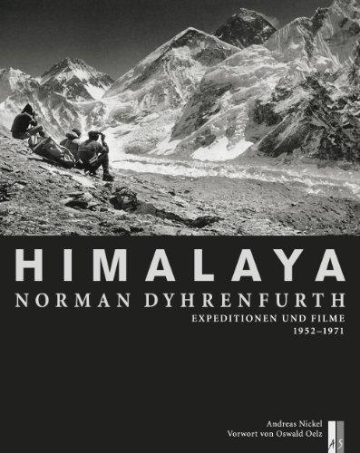 Himalaya - Norman Dyhrenfurth: Expeditionen und Filme 1952-1971