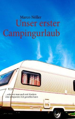 Unser erster Campingurlaub: ...oder wie man auch mit Kindern eine entspannte Zeit genießen kann