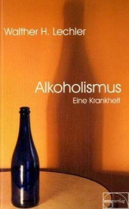 Alkoholismus - eine Krankheit