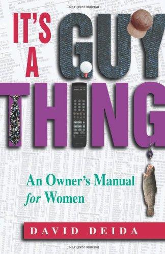 It's a Guy Thing: A Owner's Manual for Women: An Owners Manual for Women