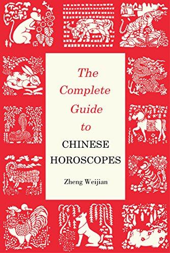 Complete Guide to Chinese Horoscopes: First Edition (Contemporary Writers)