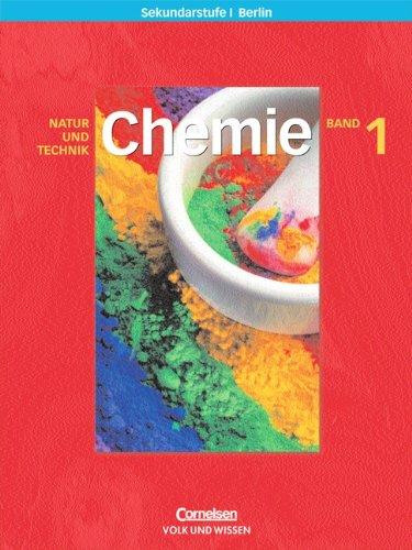 Chemie für die Sekundarstufe I - Natur und Technik - Berlin: Band 1 - Schülerbuch