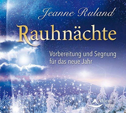 Rauhnächte: Vorbereitung und Segnung für das neue Jahr