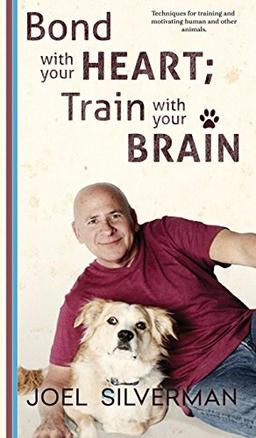 Bond With Your Heart; Train With Your Brain