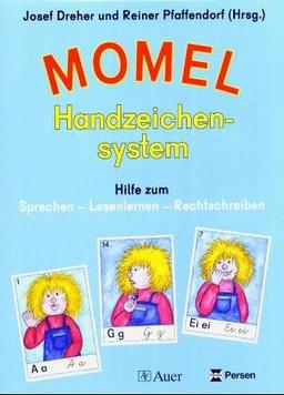 Momel Handzeichensystem: Hilfe zum Sprechen - Lesenlernen - Rechtschreiben